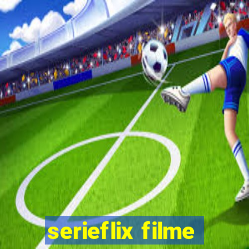 serieflix filme